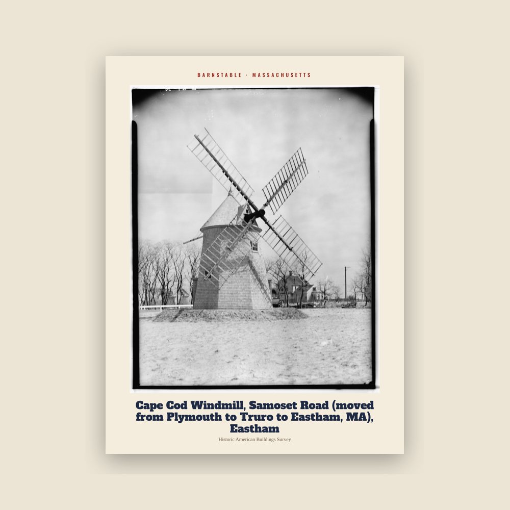 Barnstable Cape Cod Windmill, Samoset Road (moved from Plymouth to Truro to Eastham, MA), Eastham Archive Print