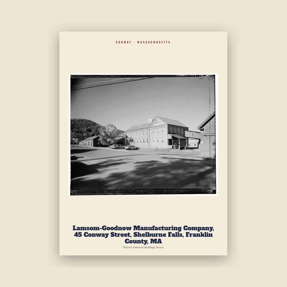 Conway Lamsom-Goodnow Manufacturing Company, 45 Conway Street, Shelburne Falls, Franklin County, MA Archive Print