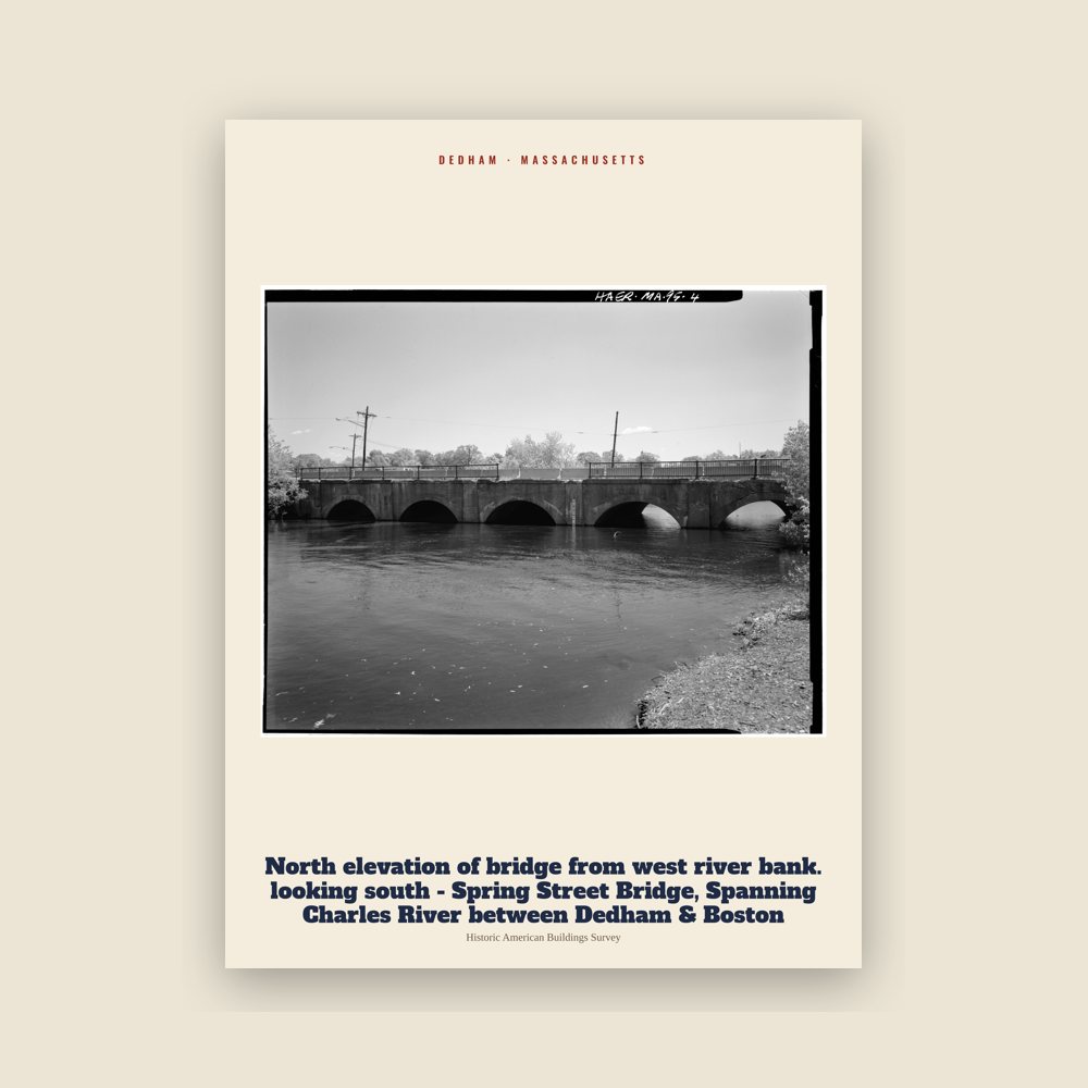Dedham North elevation of bridge from west river bank. looking south - Spring Street Bridge, Spanning Charles River between Dedham & Boston Archive Print