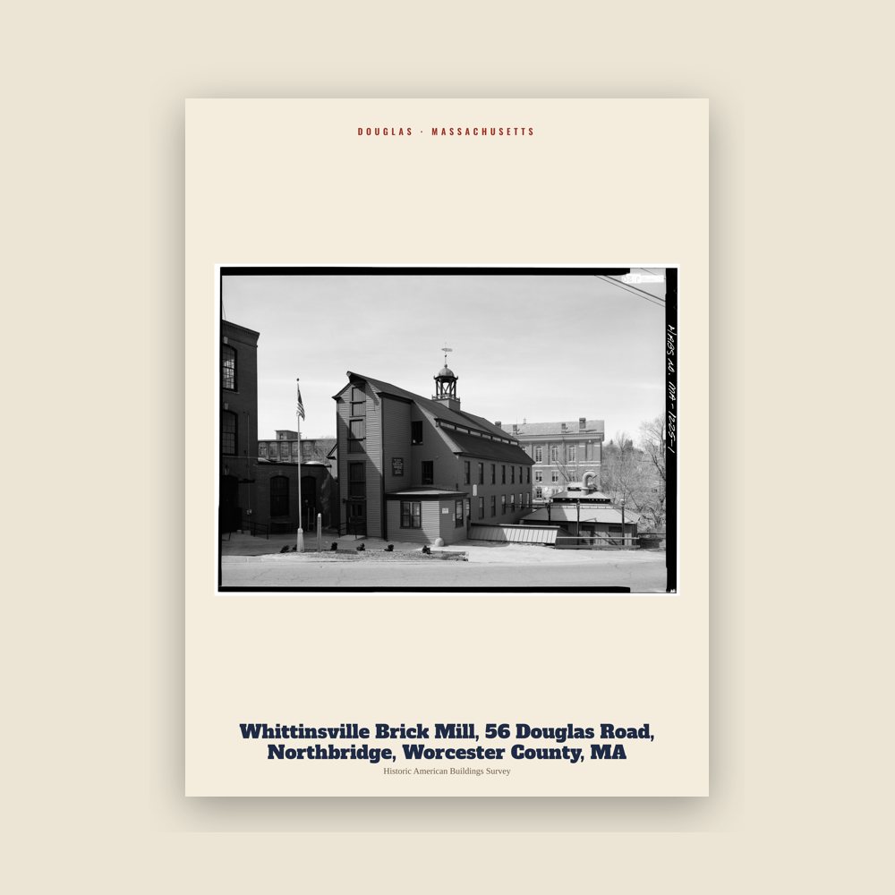 Douglas Whittinsville  Brick Mill, 56 Douglas Road, Northbridge, Worcester County, MA Archive Print