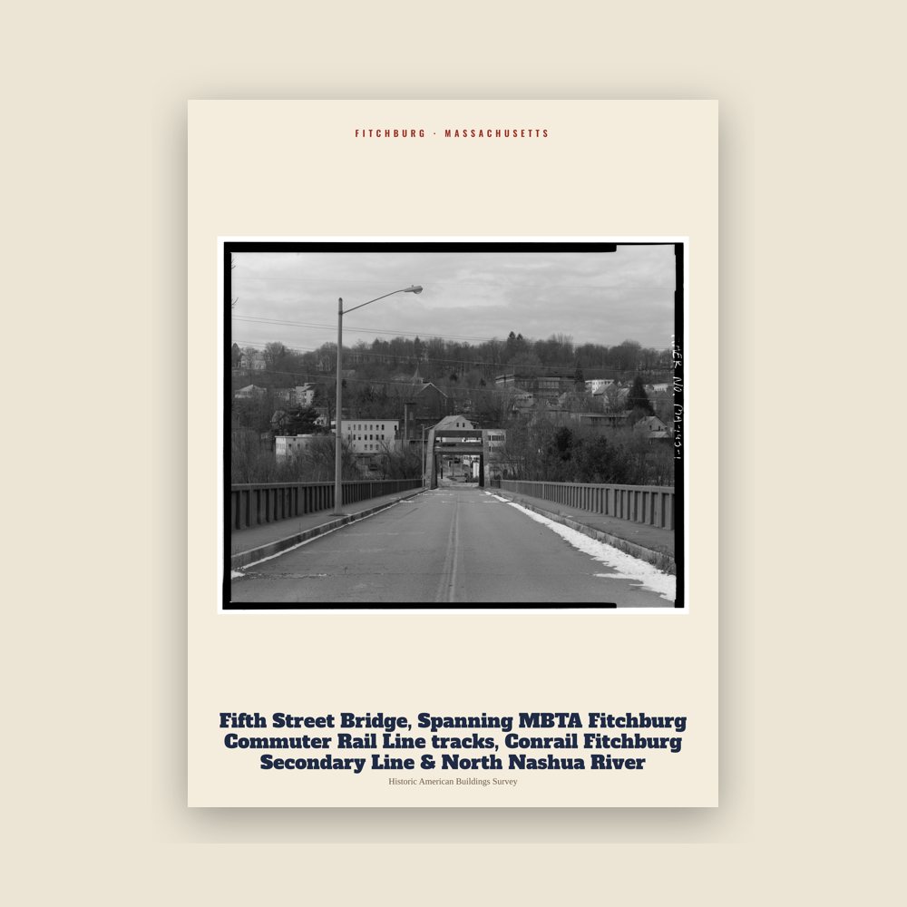 Fitchburg Fifth Street Bridge, Spanning MBTA Fitchburg Commuter Rail Line tracks, Conrail Fitchburg Secondary Line & North Nashua River Archive Print