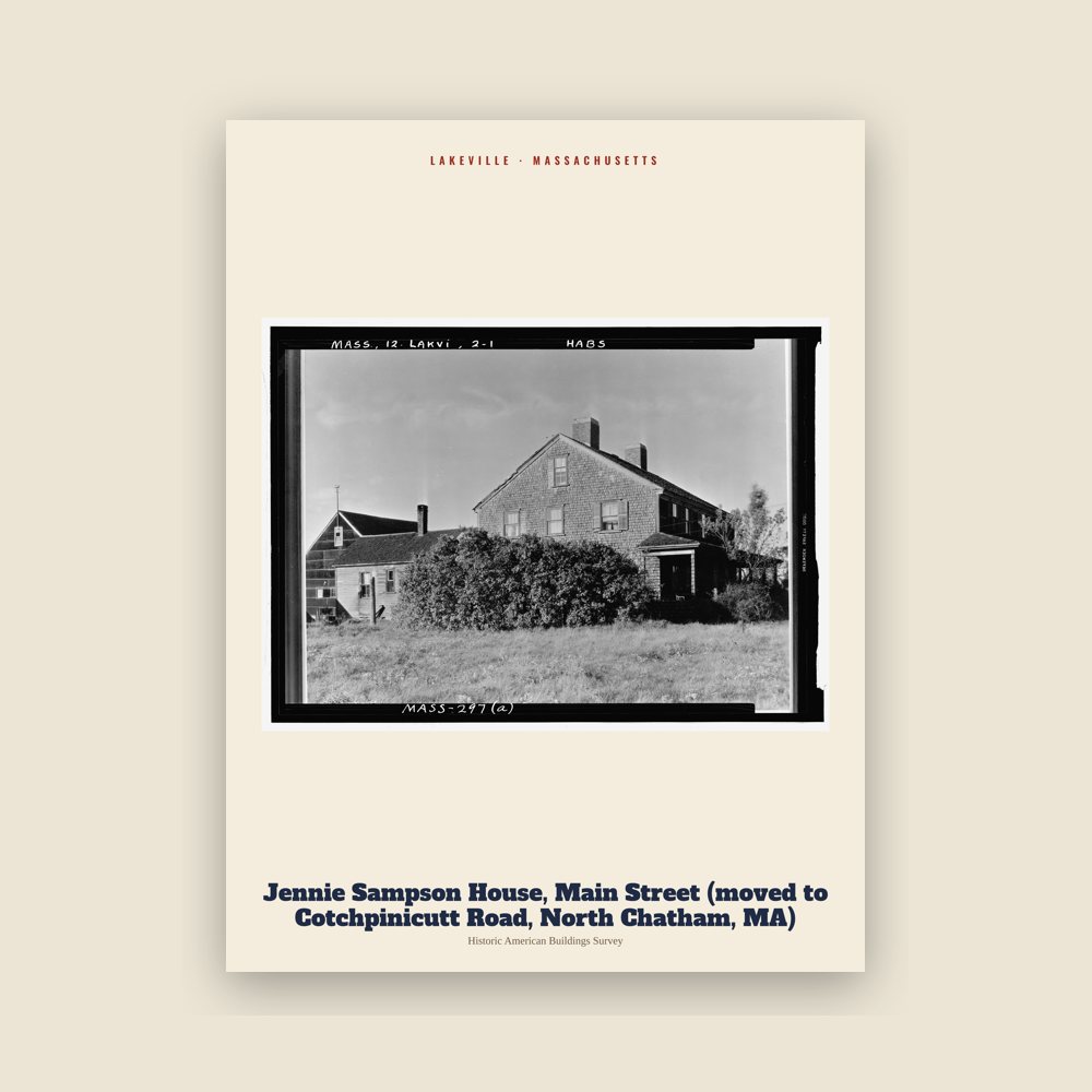 Lakeville Jennie Sampson House, Main Street (moved to Cotchpinicutt Road, North Chatham, MA) Archive Print