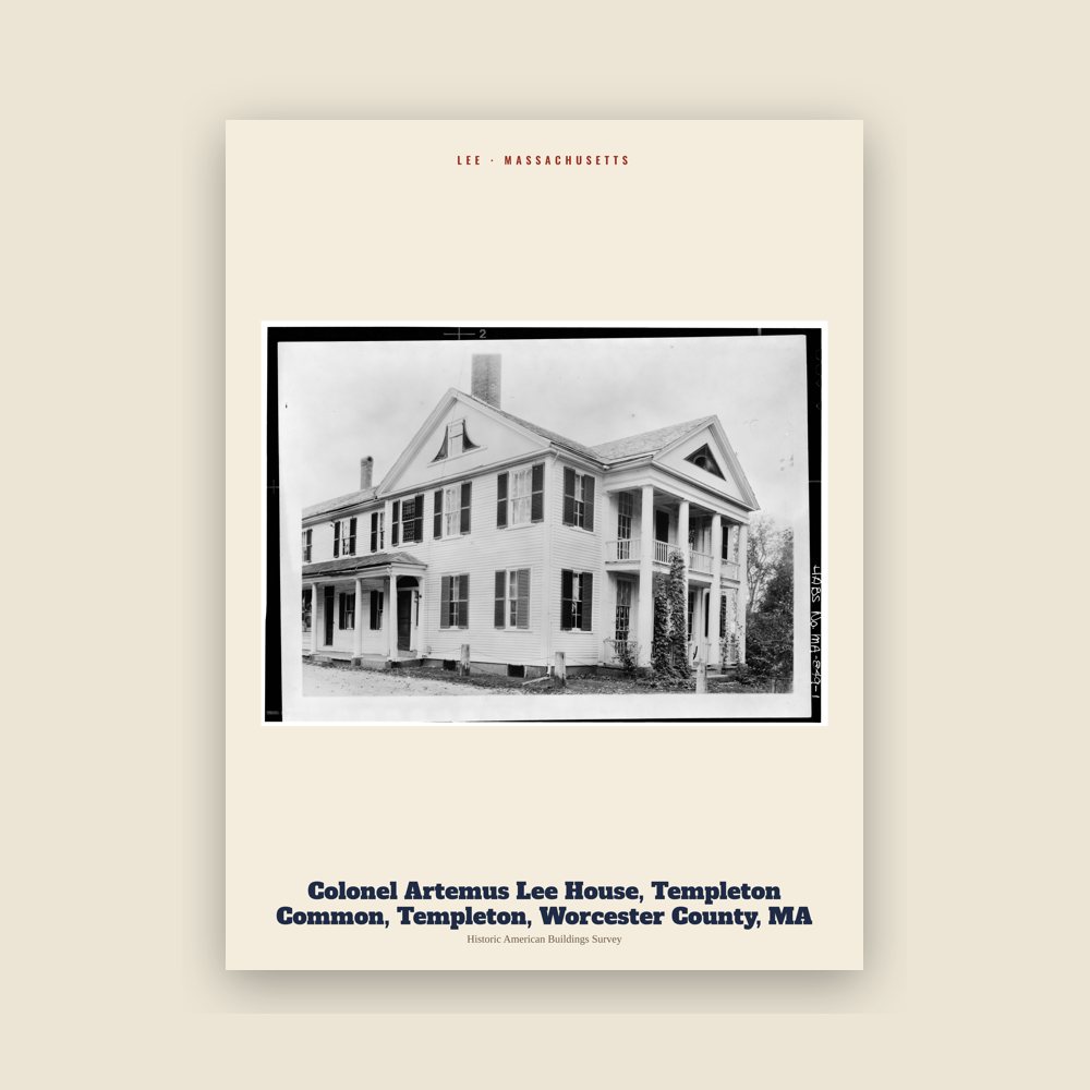 Lee Colonel Artemus Lee House, Templeton Common, Templeton, Worcester County, MA Archive Print