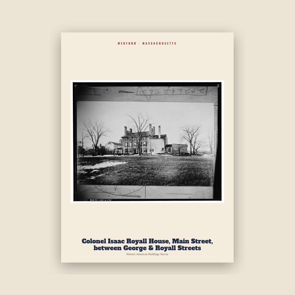 Medford Colonel Isaac Royall House, Main Street, between George & Royall Streets Archive Print