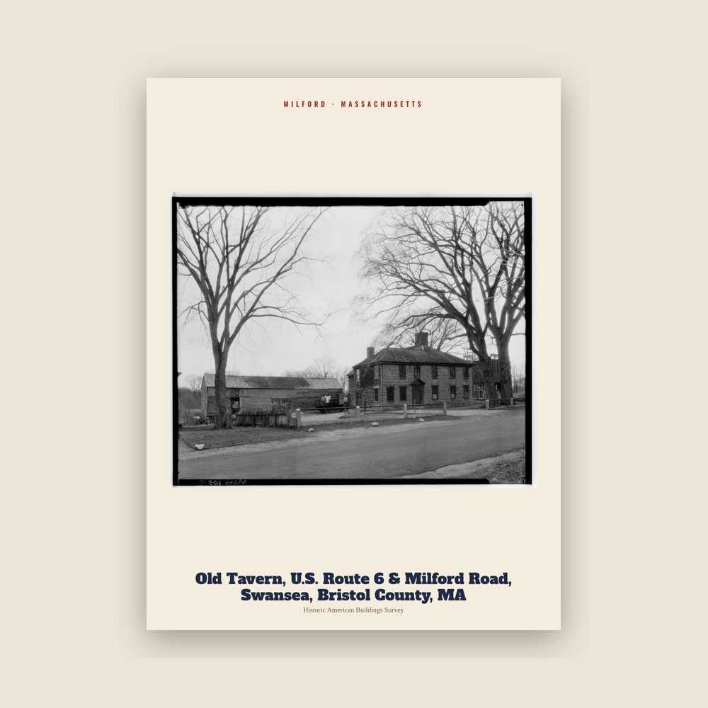 Milford Old Tavern, U.S. Route 6 & Milford Road, Swansea, Bristol County, MA Archive Print