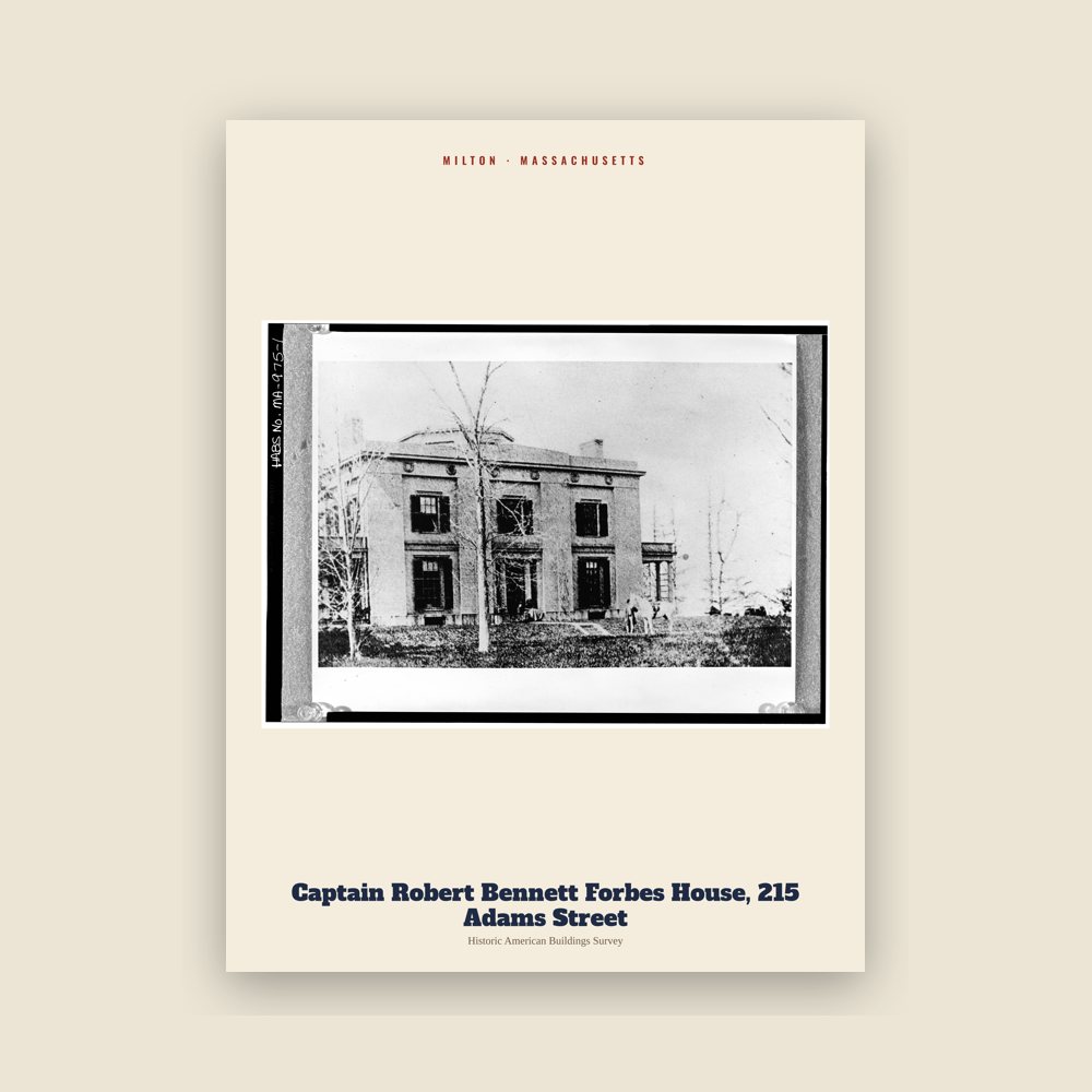 Milton Captain Robert Bennett Forbes House, 215 Adams Street Archive Print