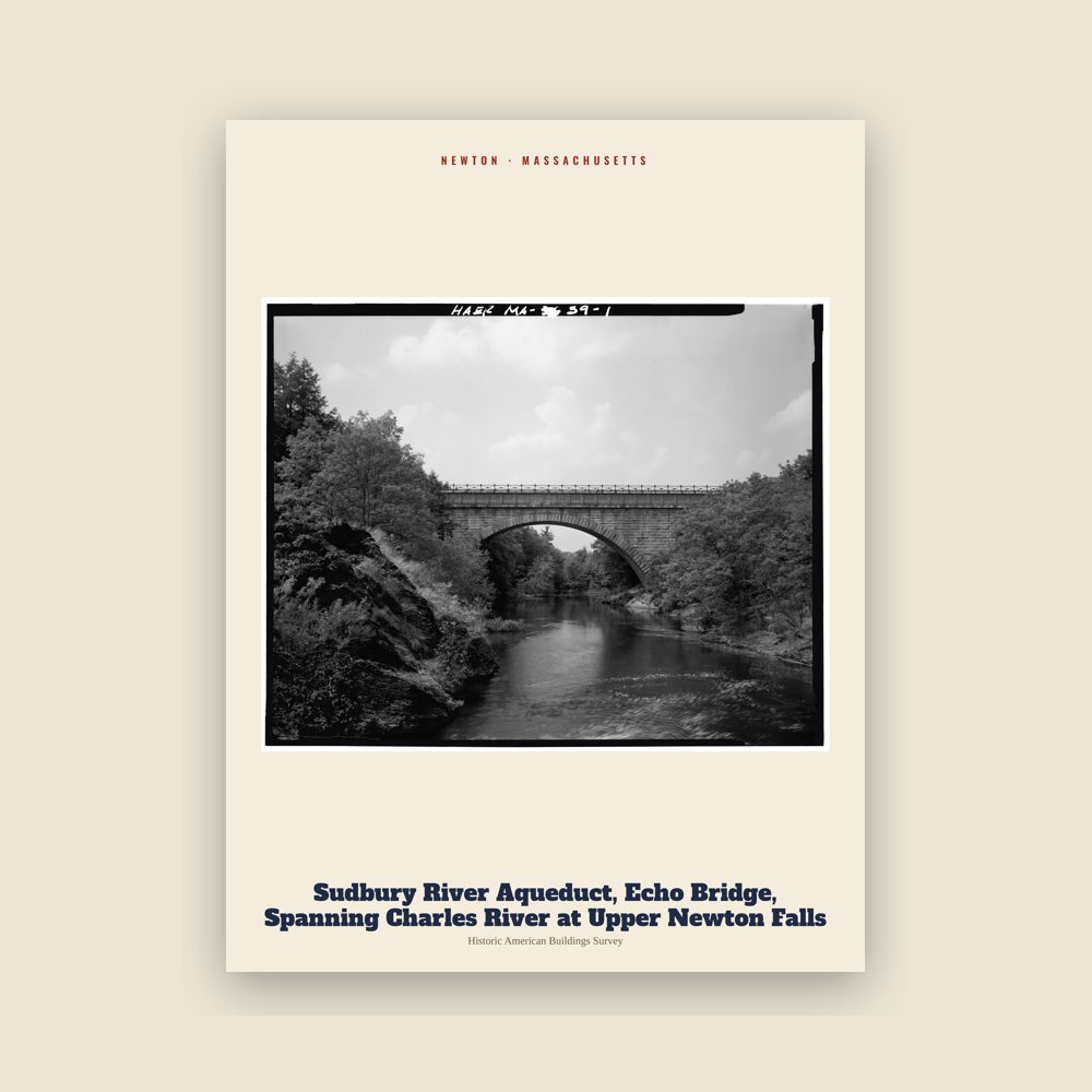 Newton Sudbury River Aqueduct, Echo Bridge, Spanning Charles River at Upper Newton Falls Archive Print