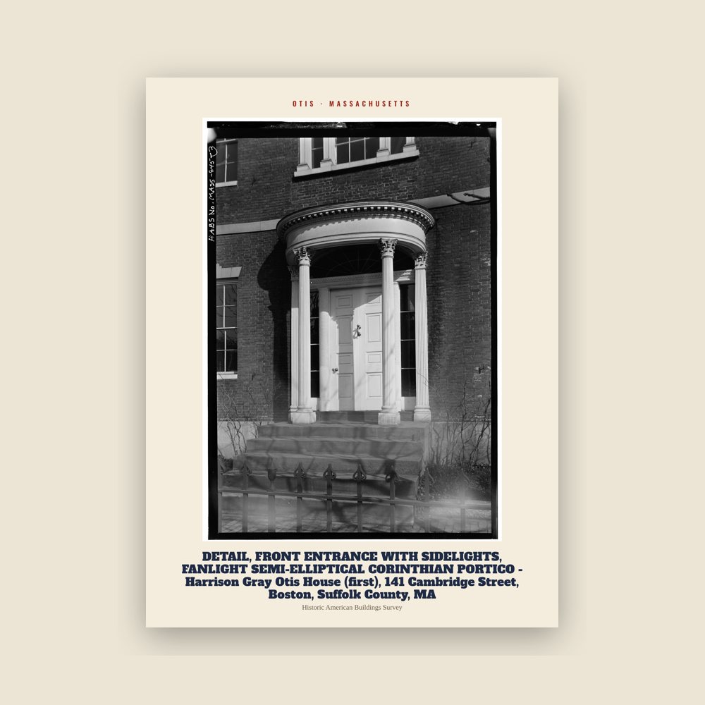Otis DETAIL, FRONT ENTRANCE WITH SIDELIGHTS, FANLIGHT SEMI-ELLIPTICAL CORINTHIAN PORTICO - Harrison Gray Otis House (first), 141 Cambridge Street, Boston, Suffolk County, MA Archive Print