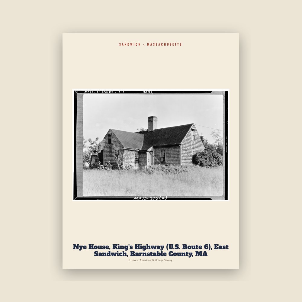 Sandwich Nye House, King's Highway (U.S. Route 6), East Sandwich, Barnstable County, MA Archive Print