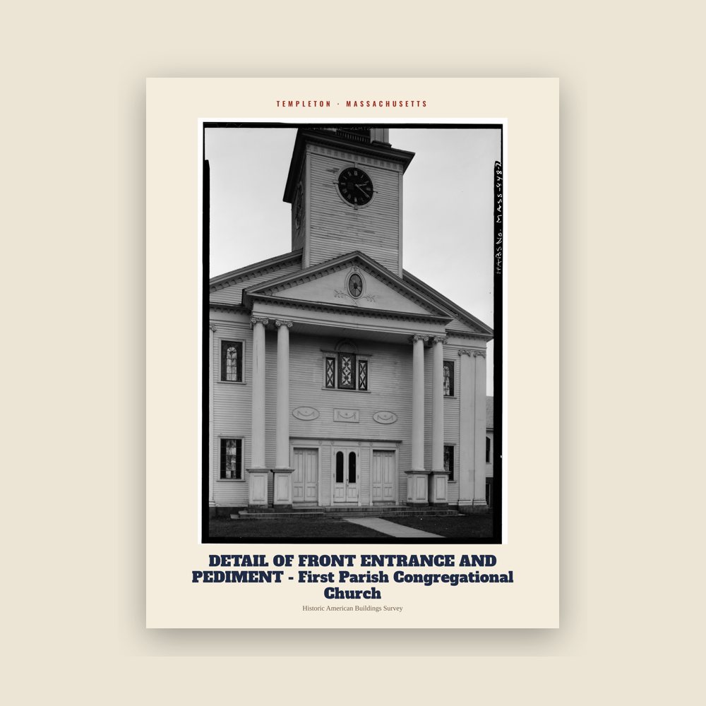 Templeton DETAIL OF FRONT ENTRANCE AND PEDIMENT - First Parish Congregational Church Archive Print