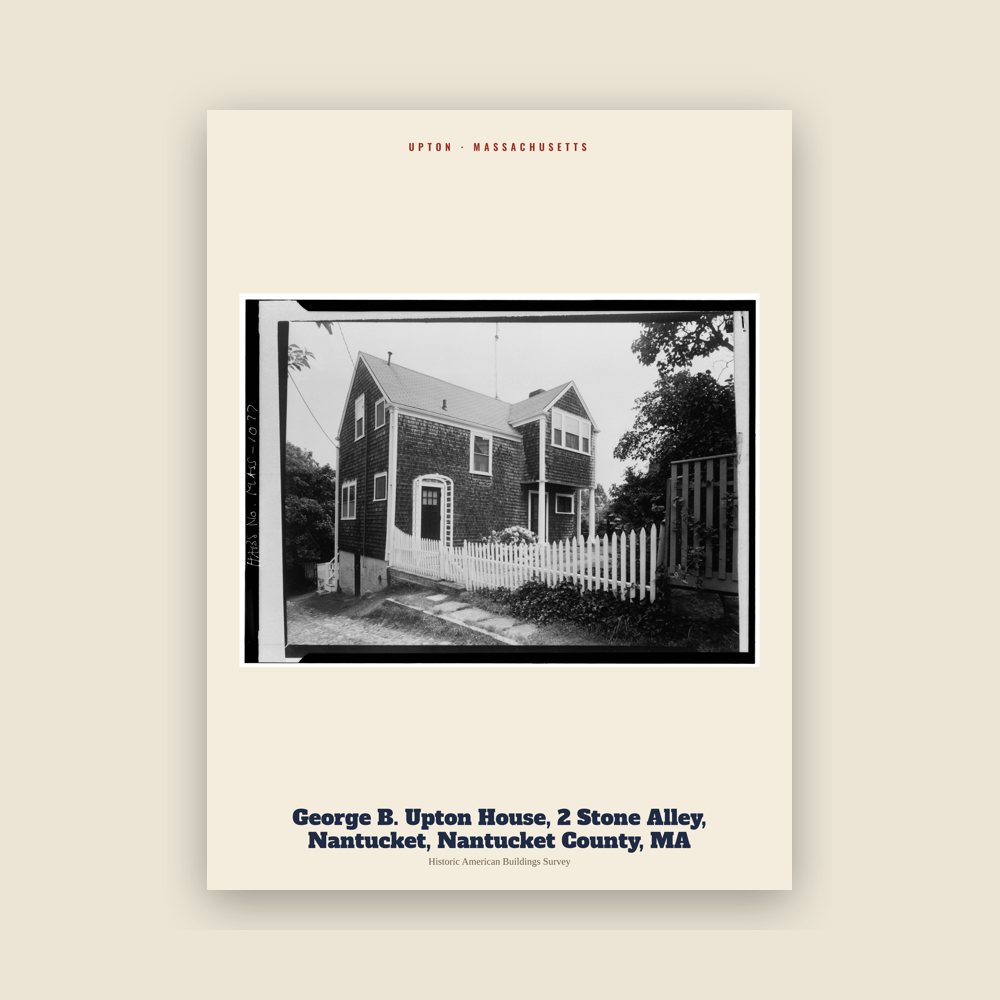 Upton George B. Upton House, 2 Stone Alley, Nantucket, Nantucket County, MA Archive Print