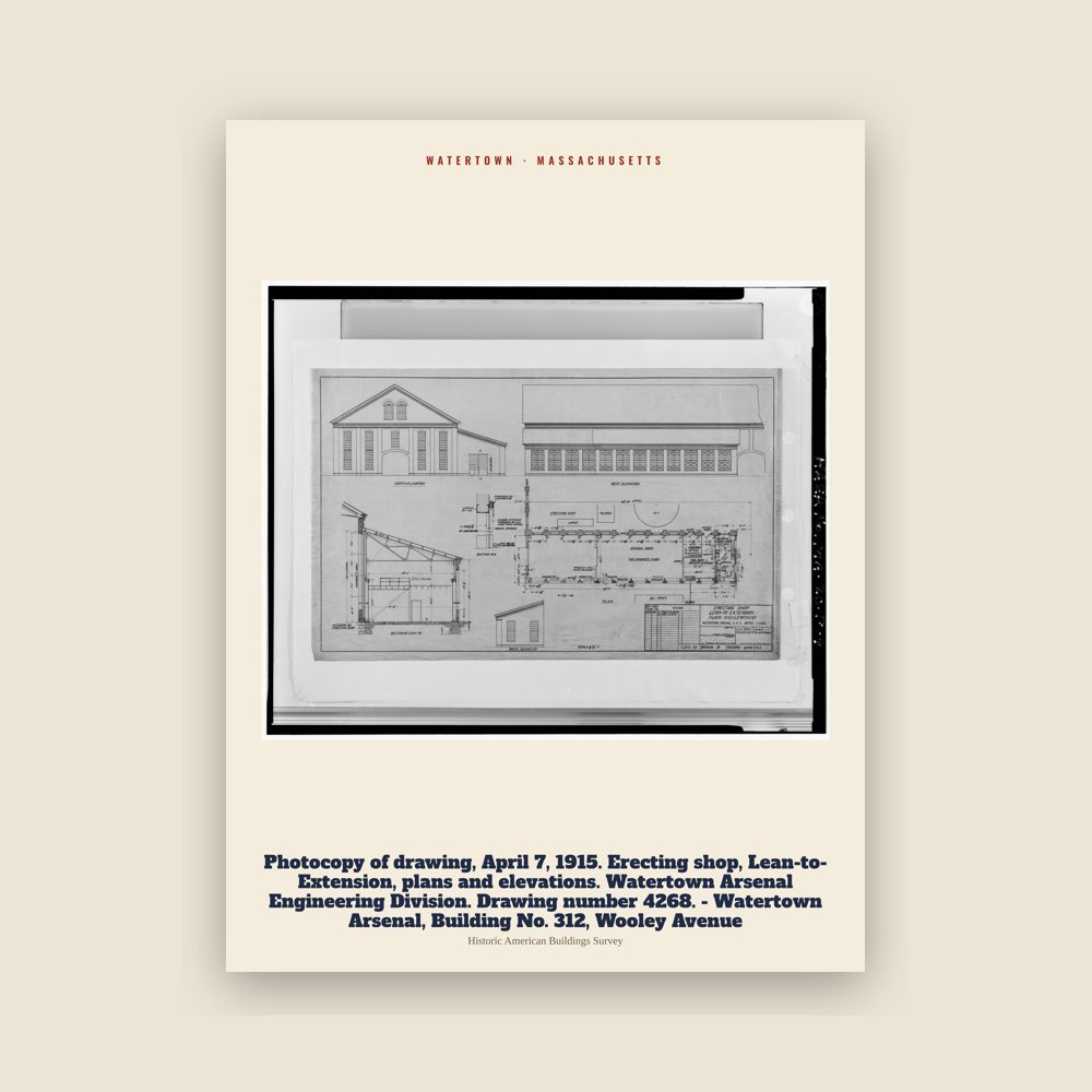 Watertown Photocopy of drawing, April 7, 1915. Erecting shop, Lean-to-Extension, plans and elevations. Watertown Arsenal Engineering Division. Drawing number 4268. - Watertown Arsenal, Building No. 312, Wooley Avenue Archive Print