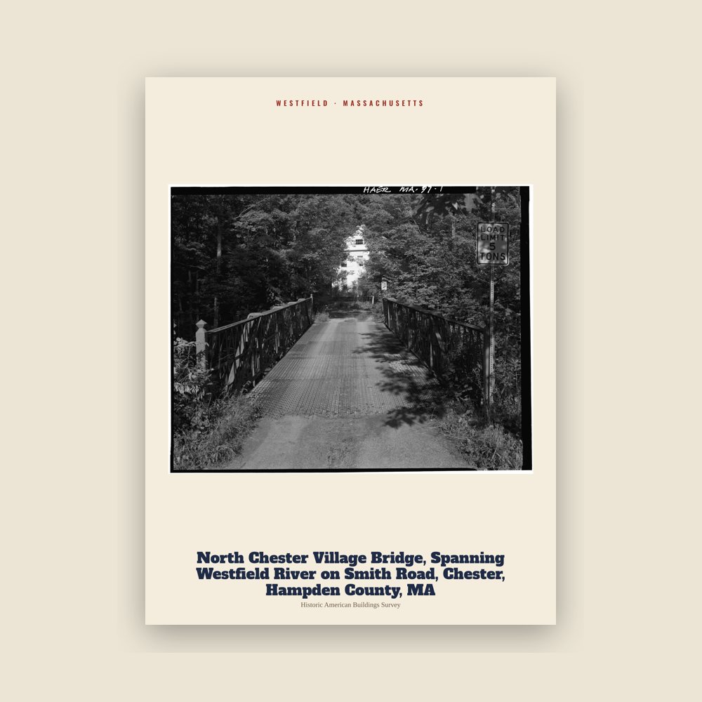 Westfield North Chester Village Bridge, Spanning Westfield River on Smith Road, Chester, Hampden County, MA Archive Print
