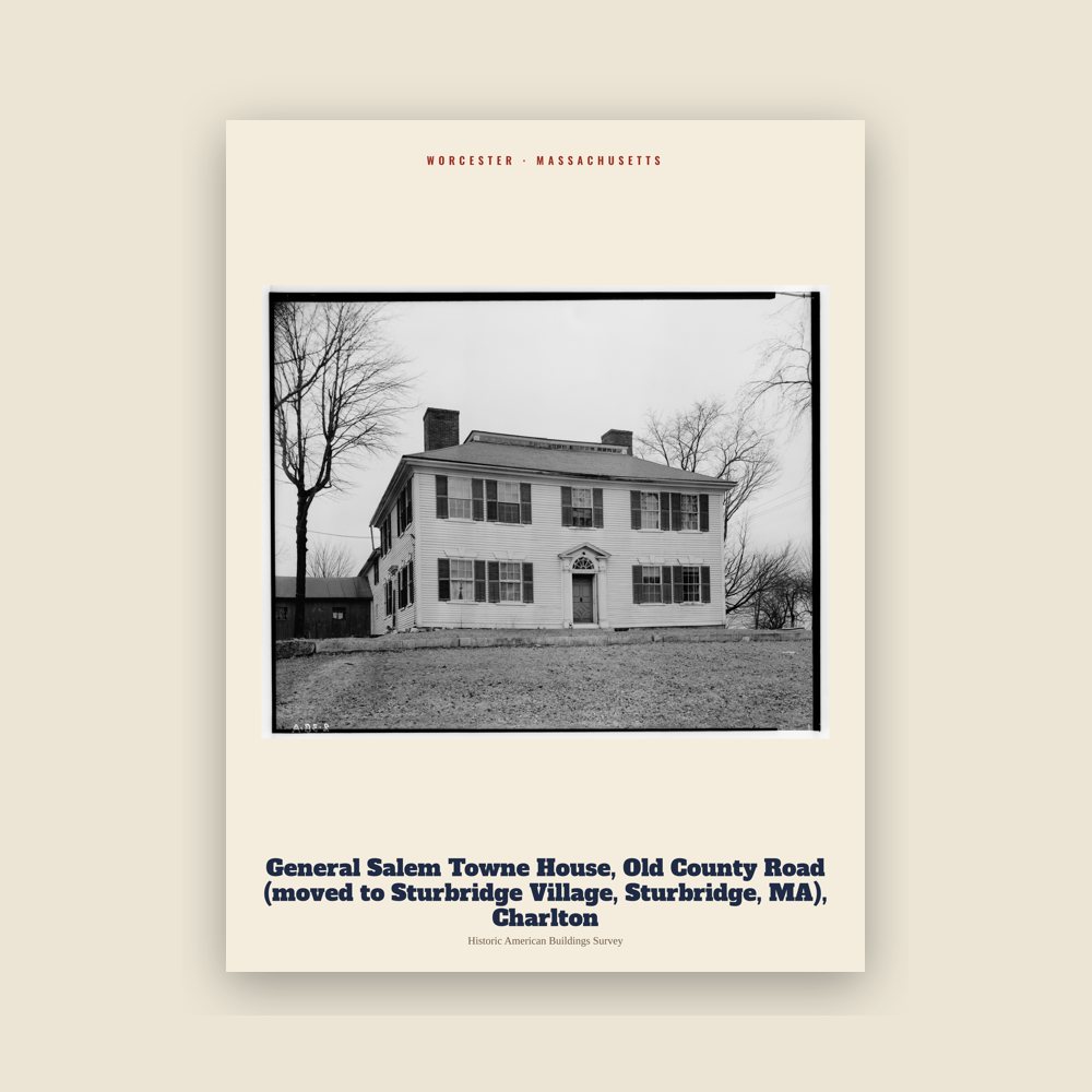 Worcester General Salem Towne House, Old County Road (moved to Sturbridge Village, Sturbridge, MA), Charlton Archive Print