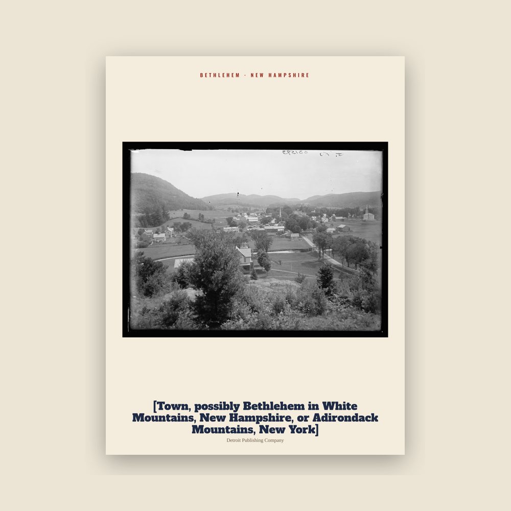 Bethlehem [Town, possibly Bethlehem in White Mountains, New Hampshire, or Adirondack Mountains, New York] Archive Print