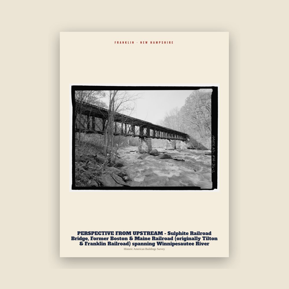 Franklin PERSPECTIVE FROM UPSTREAM - Sulphite Railroad Bridge, Former Boston & Maine Railroad (originally Tilton & Franklin Railroad) spanning Winnipesautee River Archive Print