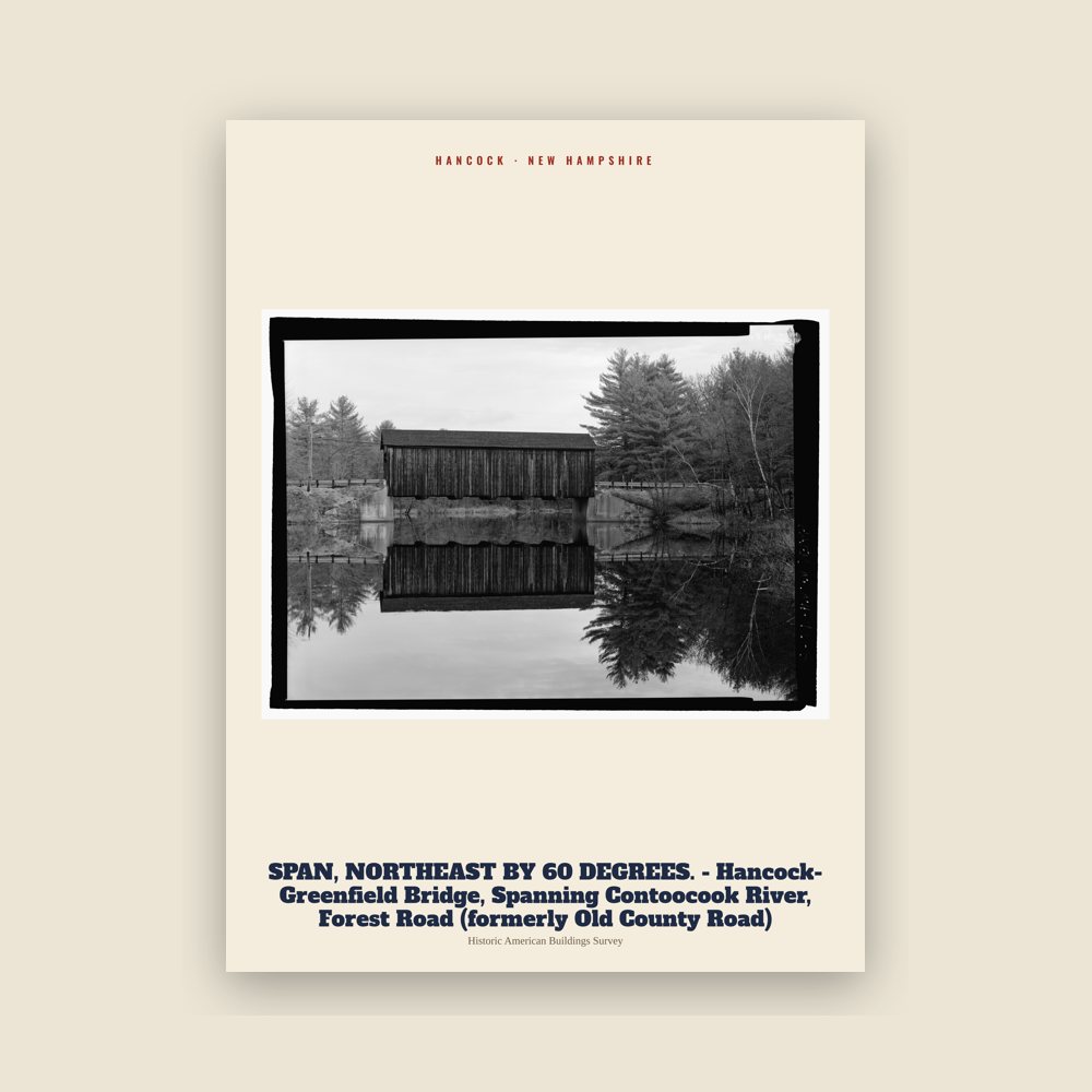 Hancock SPAN, NORTHEAST BY 60 DEGREES. - Hancock-Greenfield Bridge, Spanning Contoocook River, Forest Road (formerly Old County Road) Archive Print