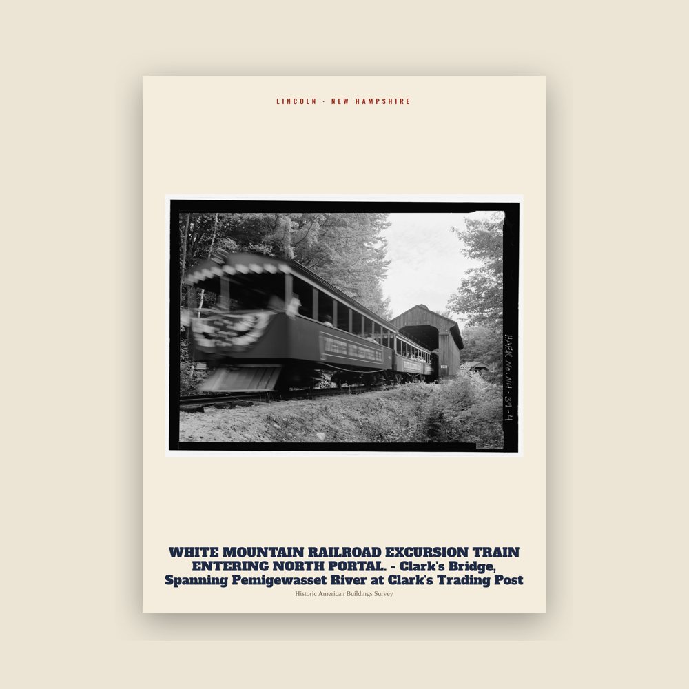 Lincoln WHITE MOUNTAIN RAILROAD EXCURSION TRAIN ENTERING NORTH PORTAL. - Clark's Bridge, Spanning Pemigewasset River at Clark's Trading Post Archive Print