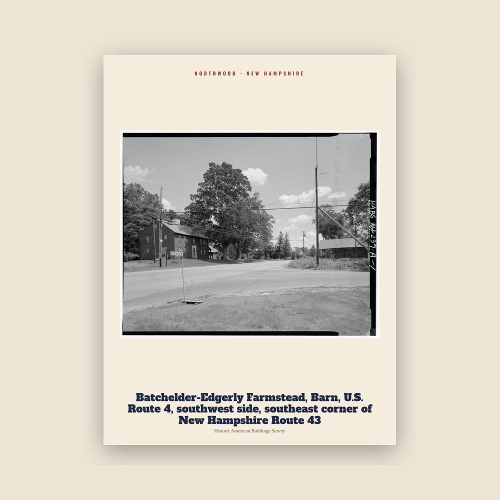Northwood Batchelder-Edgerly Farmstead, Barn, U.S. Route 4, southwest side, southeast corner of New Hampshire Route 43 Archive Print