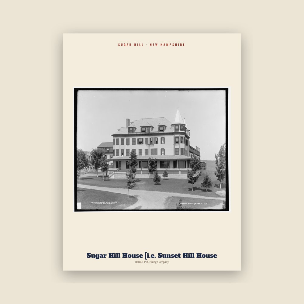 Sugar Hill Sugar Hill House [i.e. Sunset Hill House Archive Print