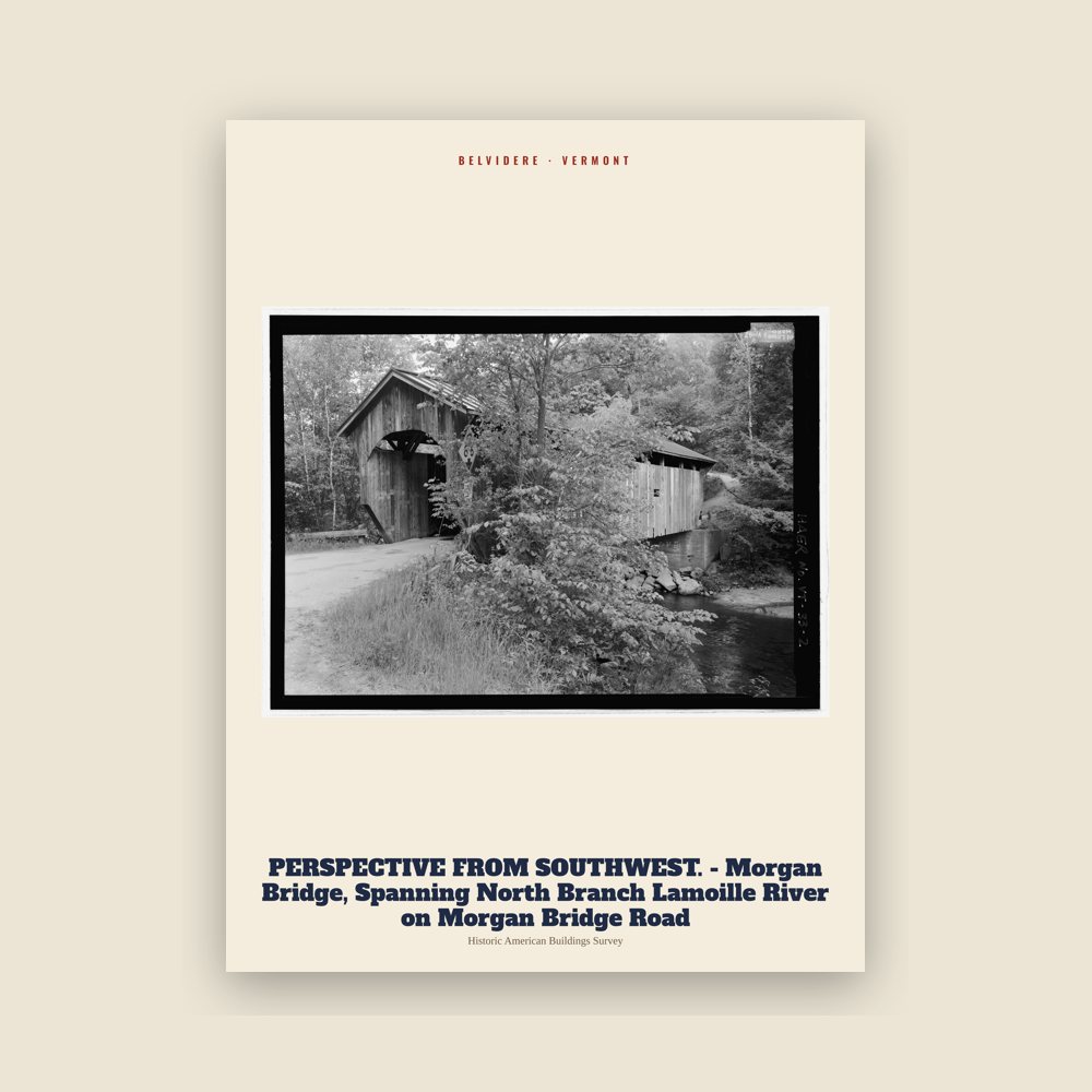 Belvidere PERSPECTIVE FROM SOUTHWEST. - Morgan Bridge, Spanning North Branch Lamoille River on Morgan Bridge Road Archive Print