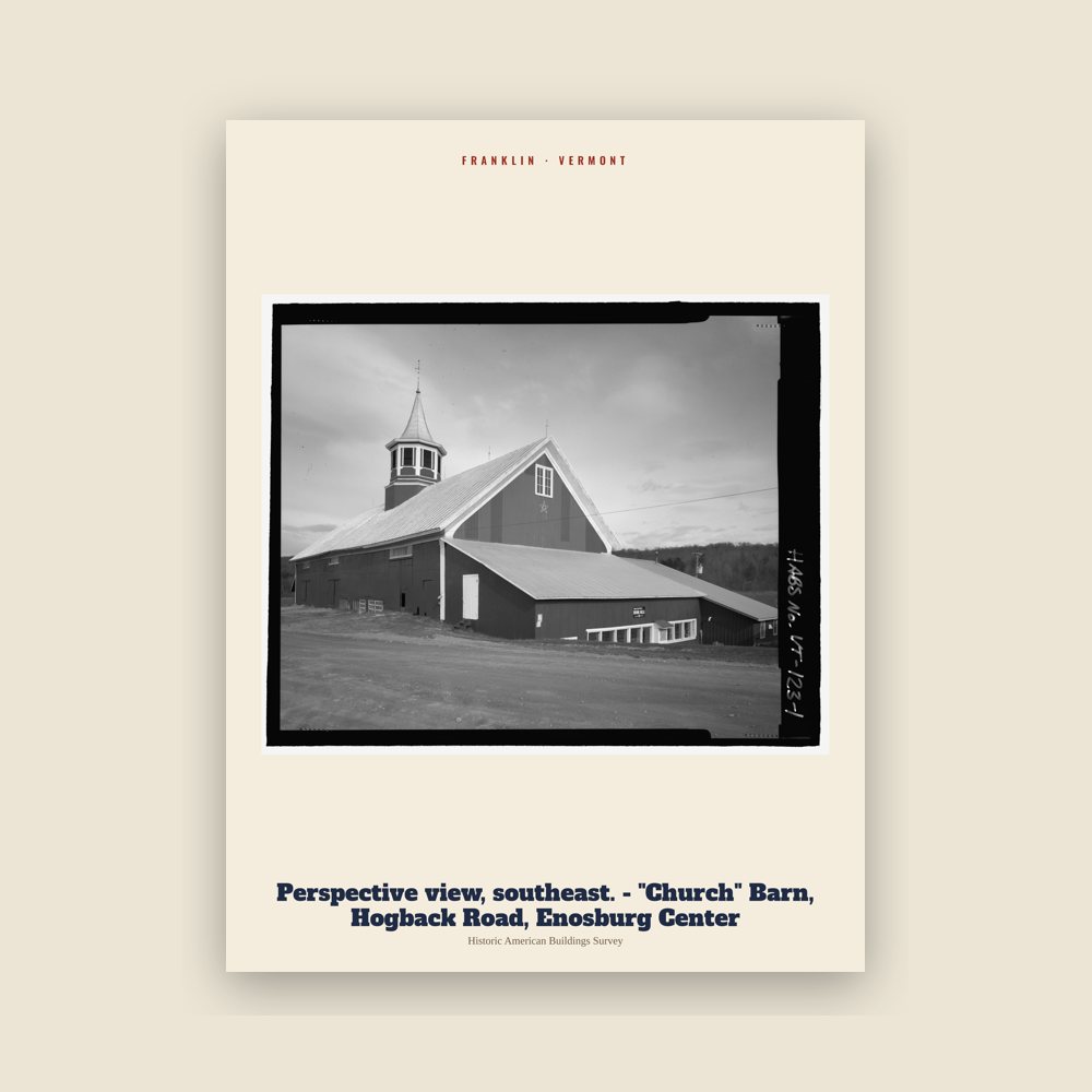 Franklin Perspective view, southeast. - "Church" Barn, Hogback Road, Enosburg Center Archive Print