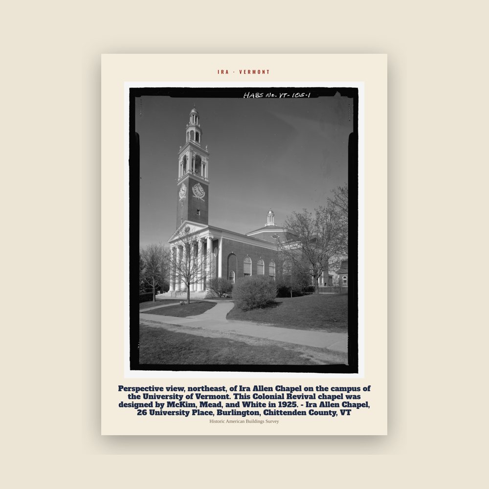 Ira Perspective view, northeast, of Ira Allen Chapel on the campus of the University of Vermont. This Colonial Revival chapel was designed by McKim, Mead, and White in 1925. - Ira Allen Chapel, 26 University Place, Burlington, Chittenden County, VT Archive Print