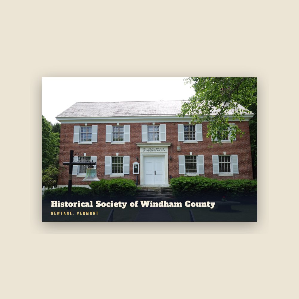 Newfane Historical Society of Windham County Postcard