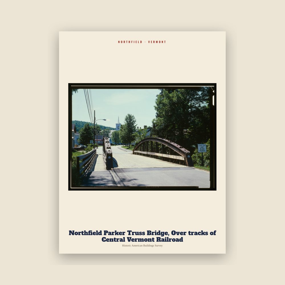 Northfield Northfield Parker Truss Bridge, Over tracks of Central Vermont Railroad Archive Print