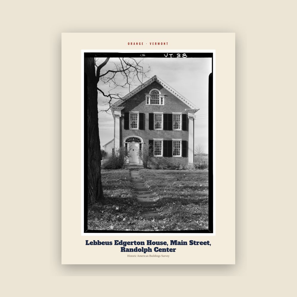 Orange Lebbeus Edgerton House, Main Street, Randolph Center Archive Print