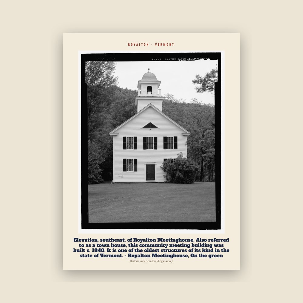 Royalton Elevation. southeast, of Royalton Meetinghouse.  Also referred to as a town house, this community meeting building was built c. 1840.  It is one of the oldest structures of its kind in the state of Vermont. - Royalton Meetinghouse, On the green Archive Print