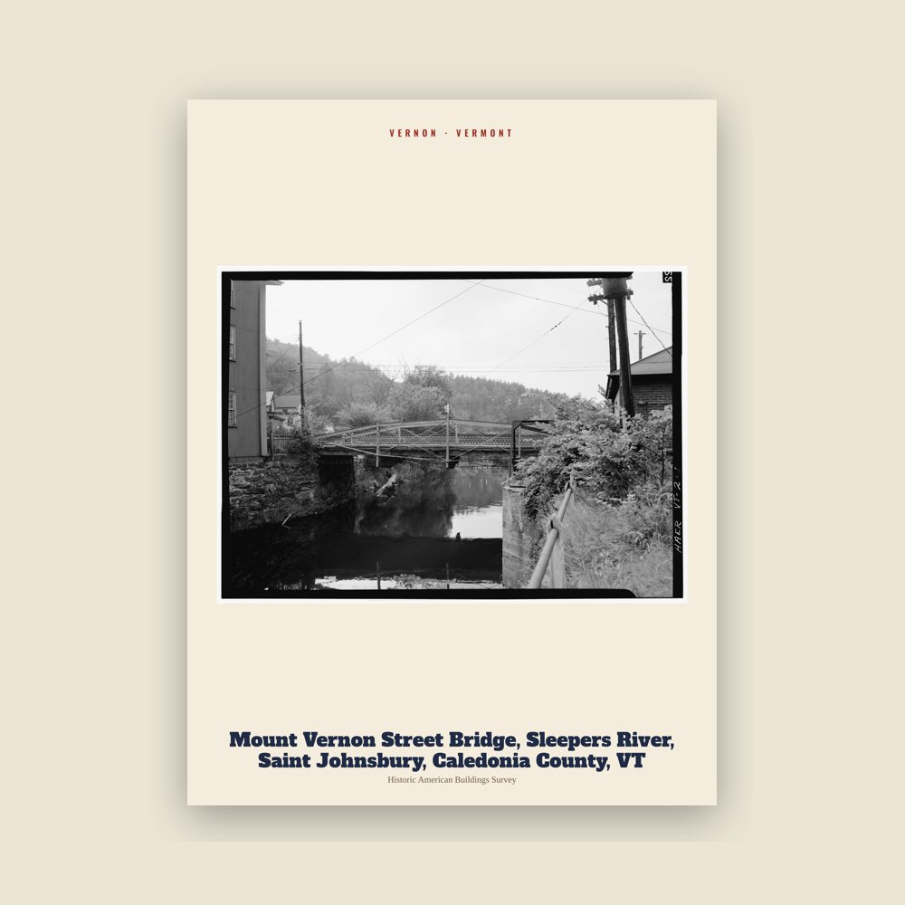 Vernon Mount Vernon Street Bridge, Sleepers River, Saint Johnsbury, Caledonia County, VT Archive Print