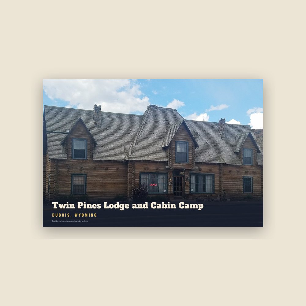 Dubois Twin Pines Lodge and Cabin Camp Postcard