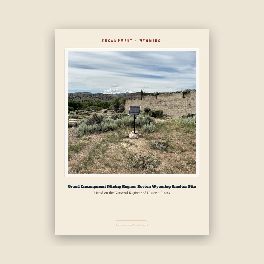 Encampment Grand Encampment Mining Region: Boston Wyoming Smelter Site Landmark Print