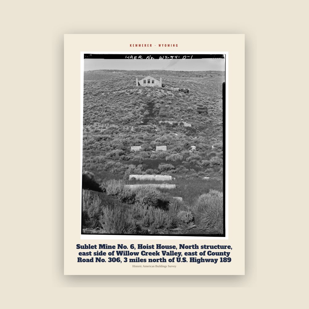 Kemmerer Sublet Mine No. 6, Hoist House, North structure, east side of Willow Creek Valley, east of County Road No. 306, 3 miles north of U.S. Highway 189 Archive Print