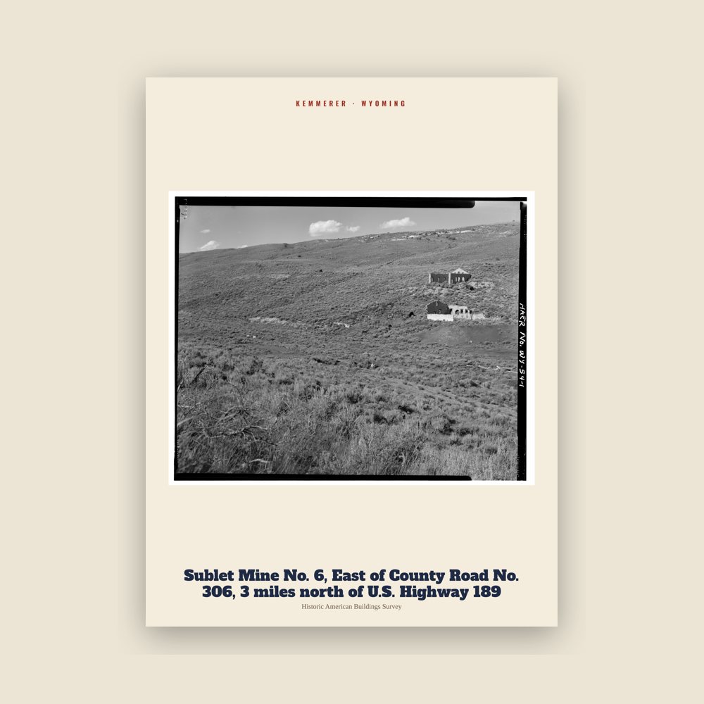 Kemmerer Sublet Mine No. 6, East of County Road No. 306, 3 miles north of U.S. Highway 189 Archive Print