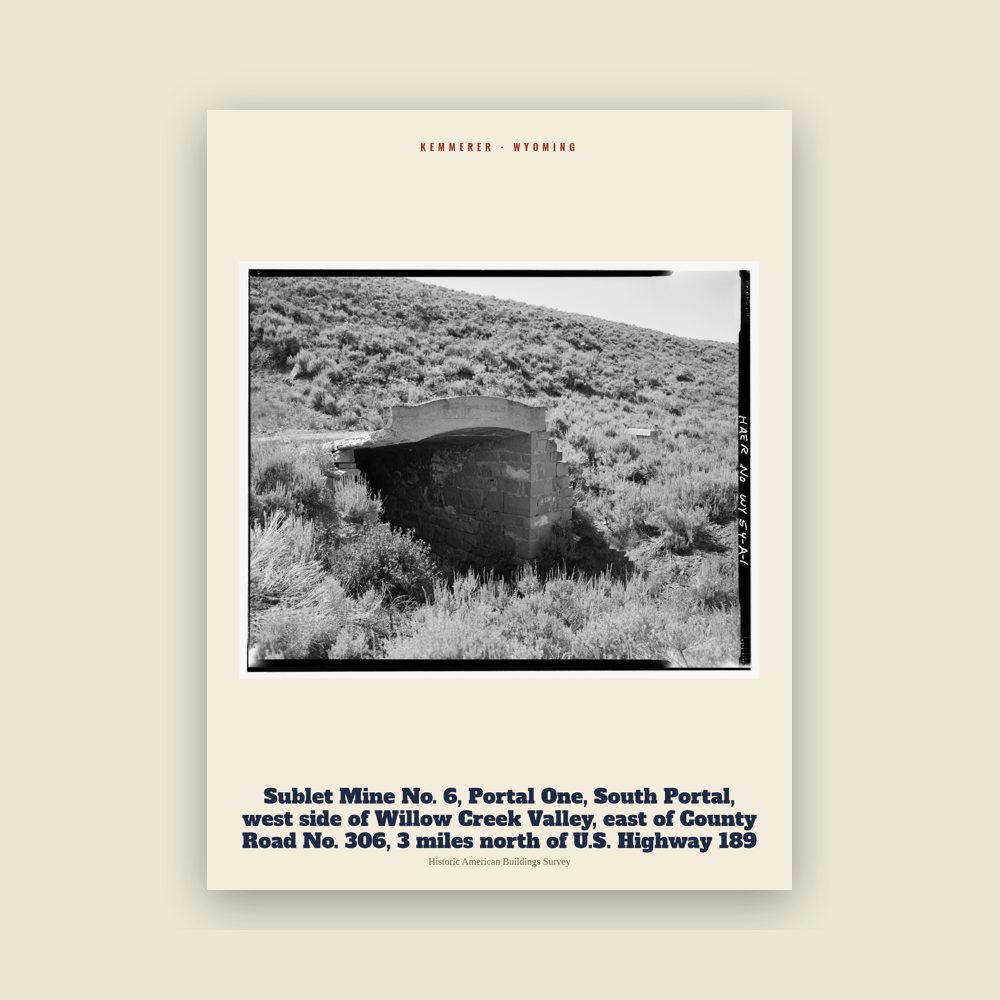 Kemmerer Sublet Mine No. 6, Portal One, South Portal, west side of Willow Creek Valley, east of County Road No. 306, 3 miles north of U.S. Highway 189 Archive Print