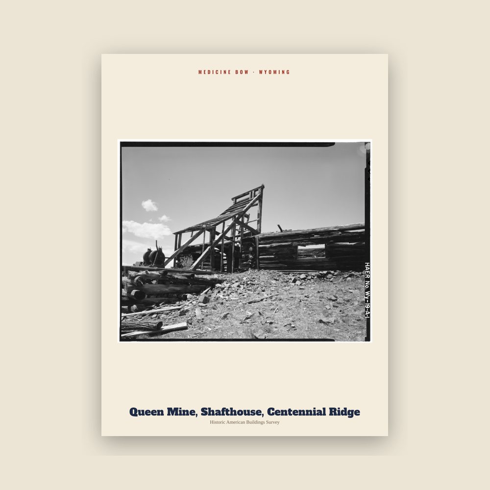 Medicine Bow Queen Mine, Shafthouse, Centennial Ridge Archive Print