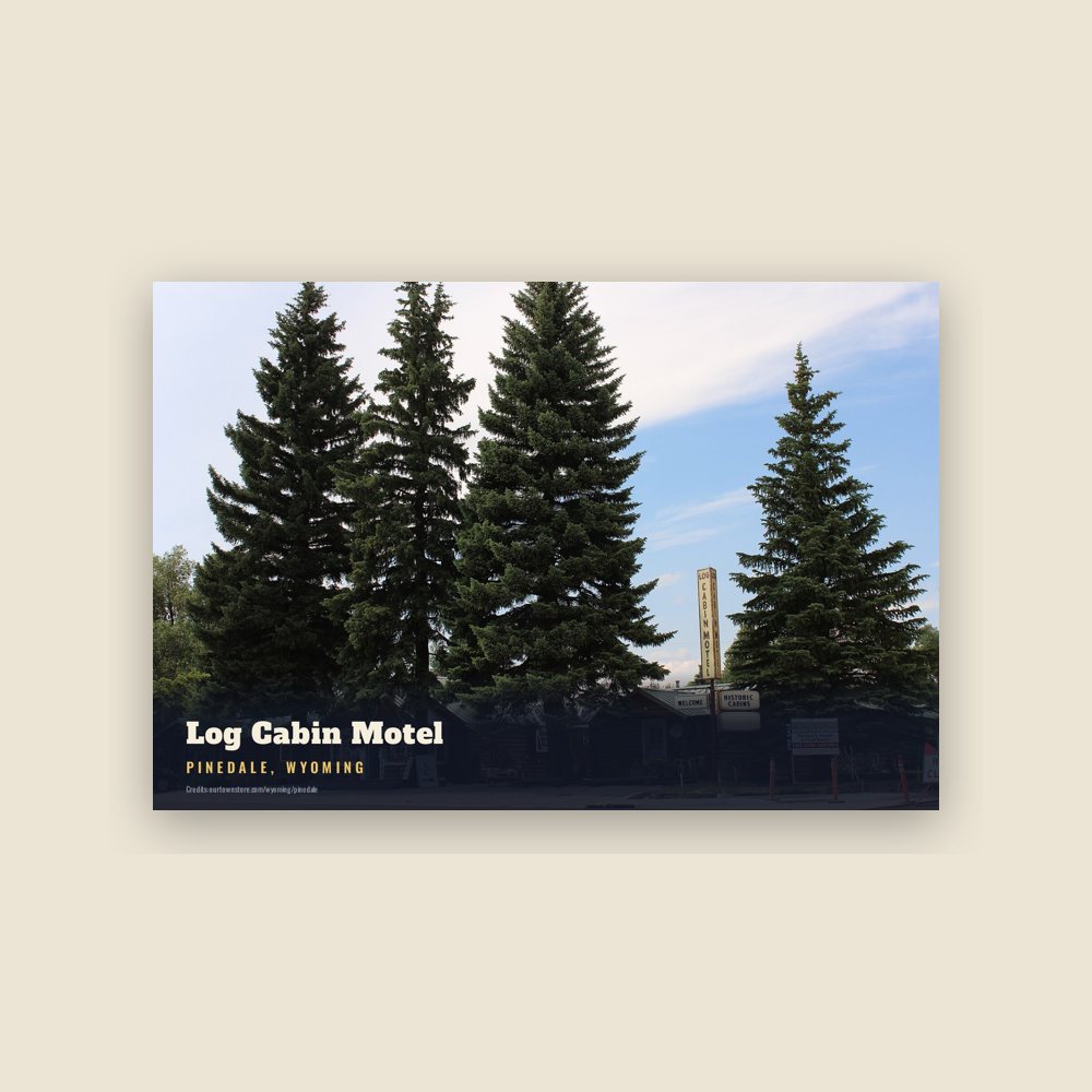 Pinedale Log Cabin Motel Postcard