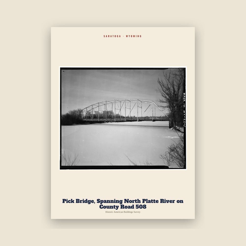 Saratoga Pick Bridge, Spanning North Platte River on County Road 508 Archive Print