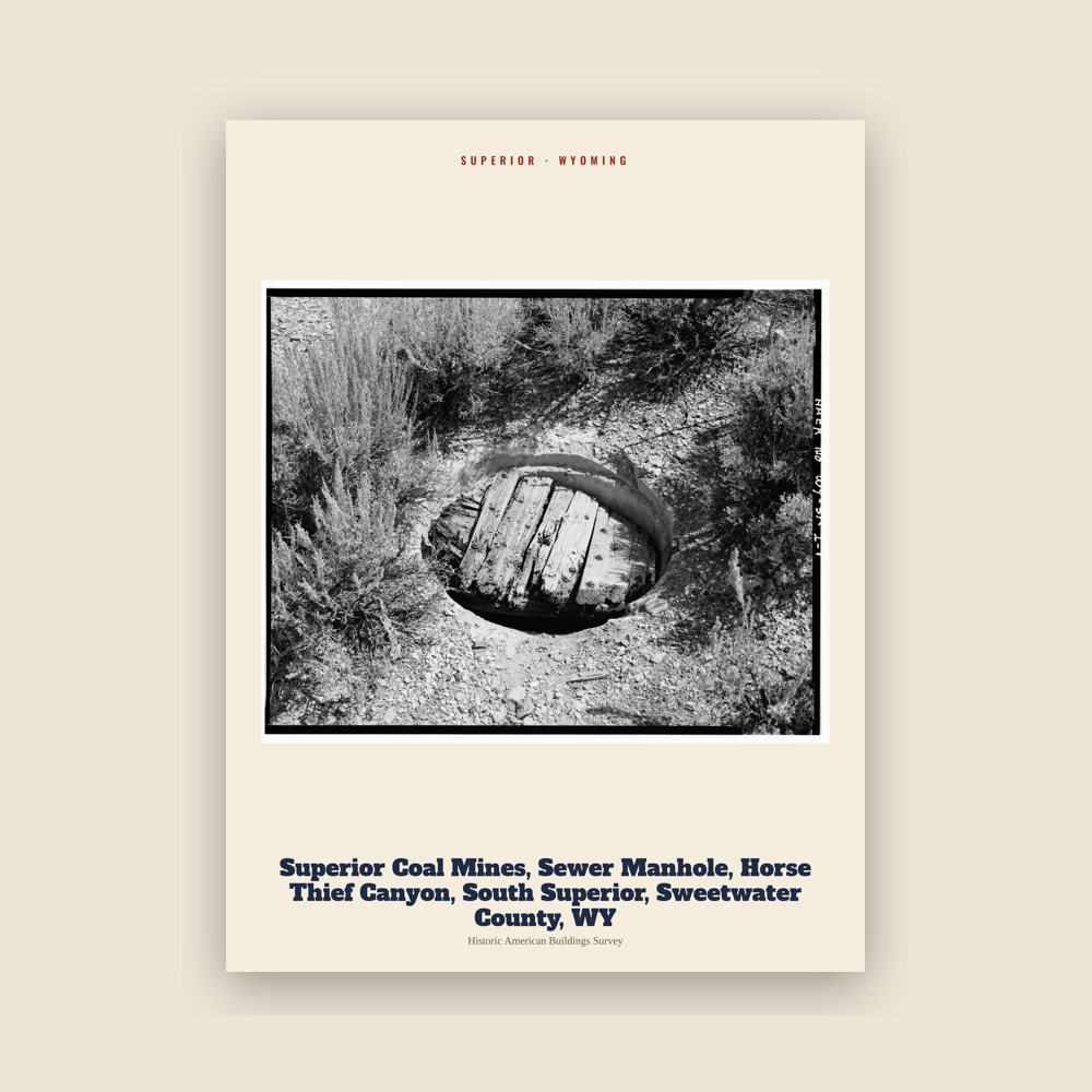 Superior Superior Coal Mines, Sewer Manhole, Horse Thief Canyon, South Superior, Sweetwater County, WY Archive Print
