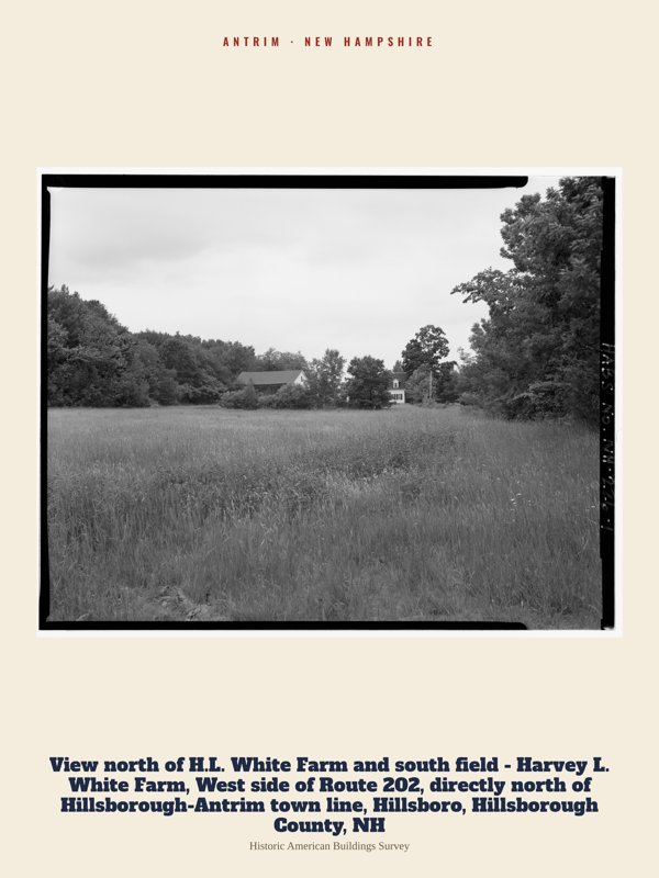 Antrim View north of H.L. White Farm and south field - Harvey L. White Farm, West side of Route 202, directly north of Hillsborough-Antrim town line, Hillsboro, Hillsborough County, NH Archive Print artwork detail