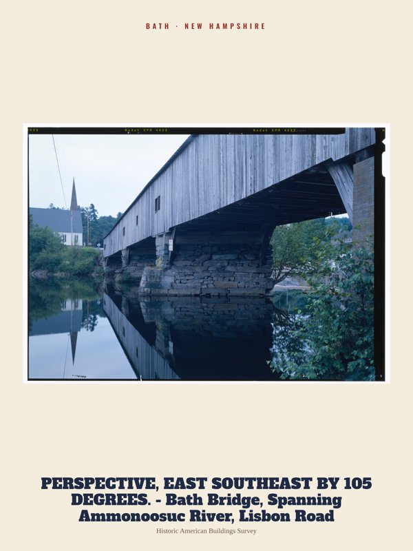 Bath PERSPECTIVE, EAST SOUTHEAST BY 105 DEGREES. - Bath Bridge, Spanning Ammonoosuc River, Lisbon Road Archive Print artwork detail