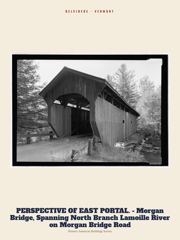 Belvidere PERSPECTIVE OF EAST PORTAL. - Morgan Bridge, Spanning North Branch Lamoille River on Morgan Bridge Road Archive Print artwork detail