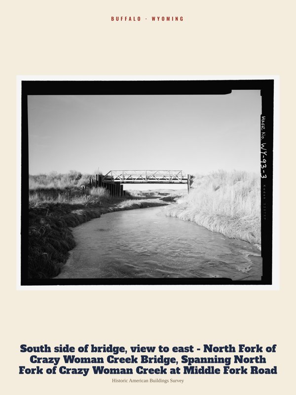 Buffalo South side of bridge, view to east - North Fork of Crazy Woman Creek Bridge, Spanning North Fork of Crazy Woman Creek at Middle Fork Road Archive Print artwork detail