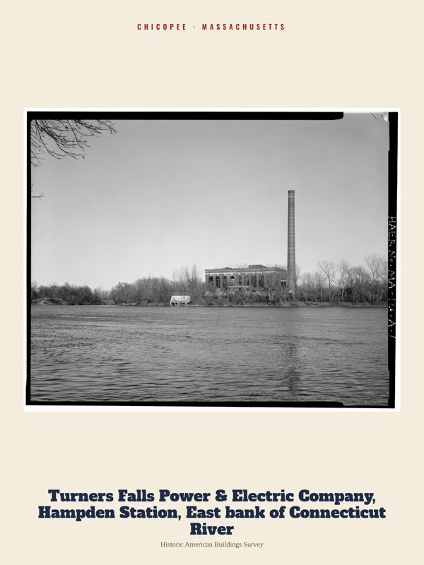 Chicopee Turners Falls Power & Electric Company, Hampden Station, East bank of Connecticut River Archive Print artwork detail
