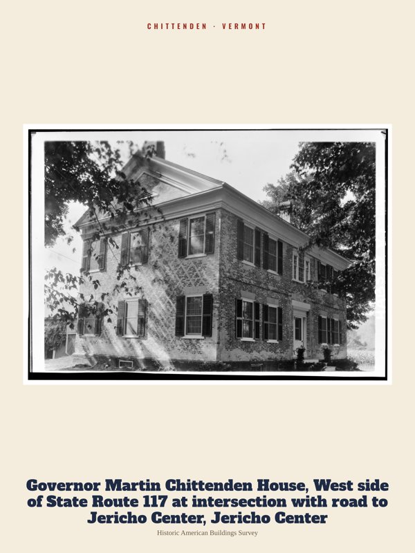 Chittenden Governor Martin Chittenden House, West side of State Route 117 at intersection with road to Jericho Center, Jericho Center Archive Print artwork detail