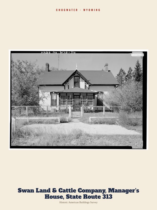 Chugwater Swan Land & Cattle Company, Manager's House, State Route 313 Archive Print artwork detail