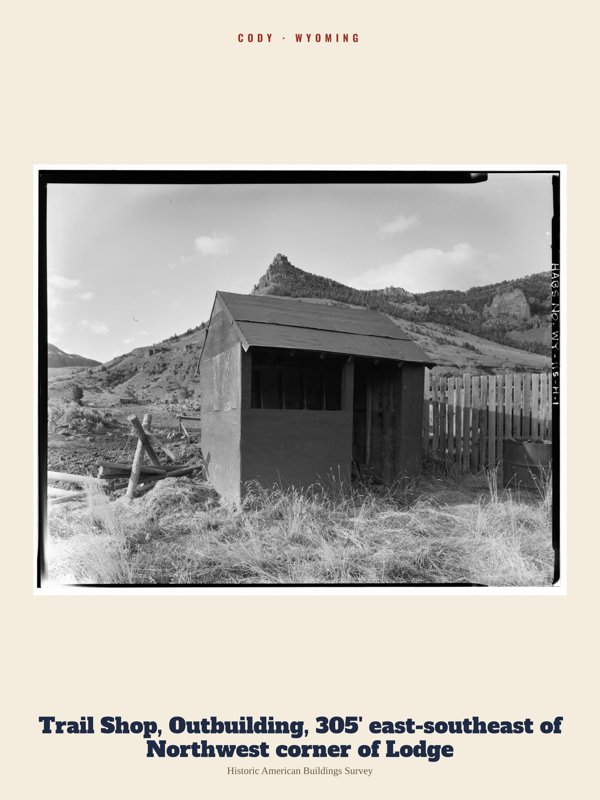 Cody Trail Shop, Outbuilding, 305' east-southeast of Northwest corner of Lodge Archive Print artwork detail