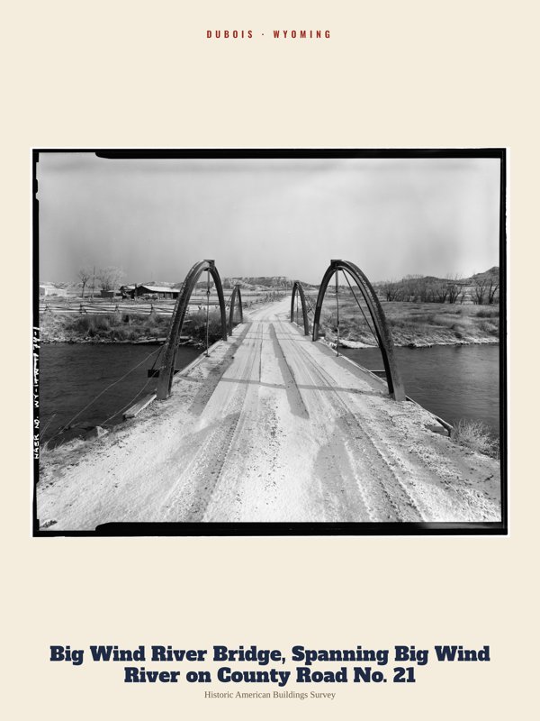 Dubois Big Wind River Bridge, Spanning Big Wind River on County Road No. 21 Archive Print artwork detail